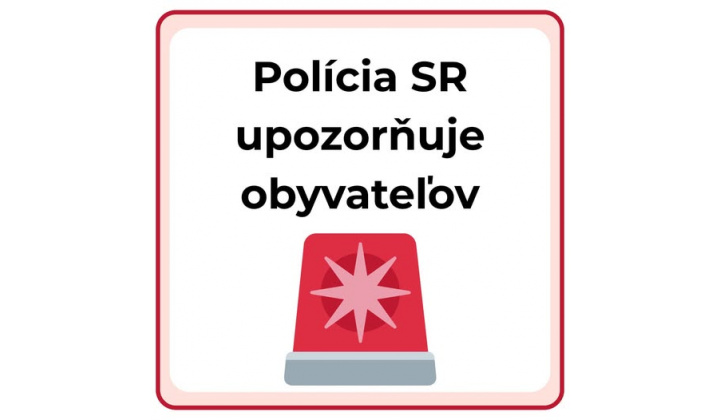 Polícia upozorňuje občanov